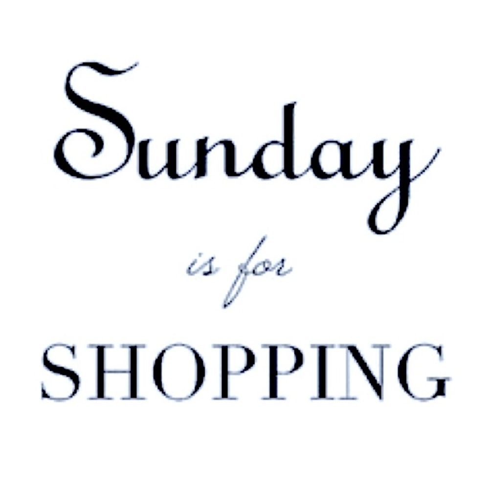 Sunday is for Shopping